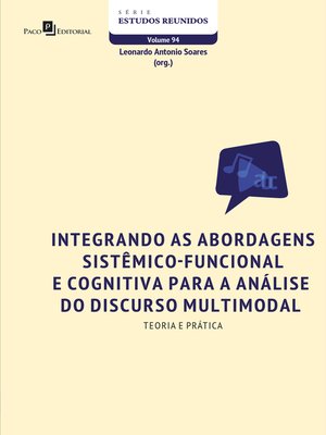 cover image of Integrando as abordagens sistêmico-funcional e cognitiva para a análise do discurso multimodal